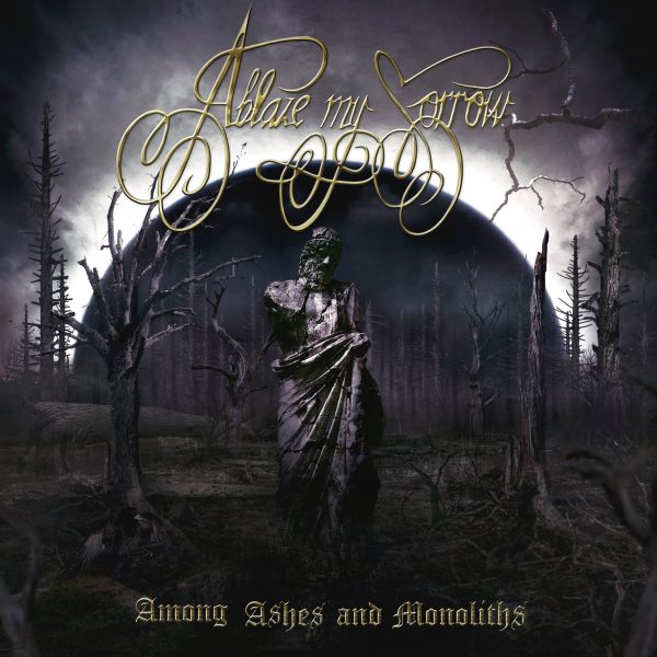 Ablaze My Sorrow  Among Ashes And Monoliths  CD Online now